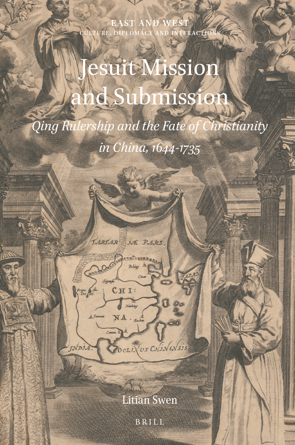 Jesuit Mission and Submission: Qing Rulership and the Fate of Christianity in China, 1644-1735 | Columbia Alumni Association Jesuit Mission and Submission: Qing Rulership and the Fate of Christianity in China, 1644-1735 | Columbia Alumni Association